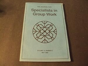 Journal Specialists in Group Work Vol 15 #2 May 1990