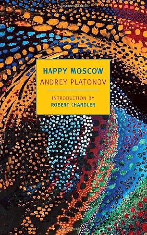 Seller image for Happy Moscow (New York Review Books Classics) by Platonov, Andrey [Paperback ] for sale by booksXpress