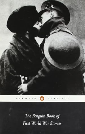 Imagen del vendedor de The Penguin Book of First World War Stories (Penguin Classics) by Various [Paperback ] a la venta por booksXpress