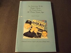 An Interview with Roger Maris 30 Years Later by Hansen 1998