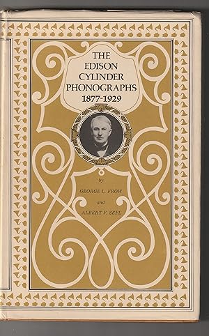 Seller image for The Edison cylinder phonographs: A detailed account of the entertainment models until 1929 for sale by The Little Shop of Books