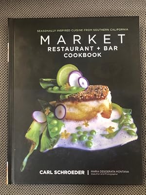Bild des Verkufers fr Market Restaurant + Bar Cookbook Seasonally Inspired Food from Southern California zum Verkauf von The Groaning Board