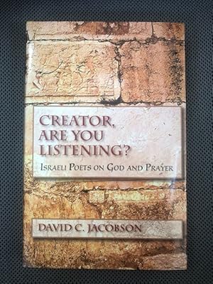 Seller image for Creator, Are you Listening? Israeli Poets on God and Prayer for sale by The Groaning Board