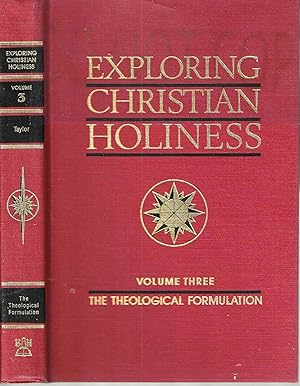 Bild des Verkufers fr Exploring Christian Holiness: Volume 3 The Theological Fromulation zum Verkauf von Blacks Bookshop: Member of CABS 2017, IOBA, SIBA, ABA