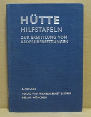 Seller image for Htte Hilfstafeln. Ein Hilfsbuch zur Ermittlung von Rderbersetzungen. for sale by Nicoline Thieme