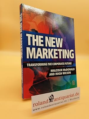 Imagen del vendedor de The New Marketing : Transforming the corporate future a la venta por Roland Antiquariat UG haftungsbeschrnkt