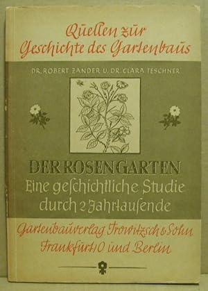 Der Rosengarten. Eine geschichtliche Studie durch zwei Jahrtausende. (Quellen zur Geschichte des ...