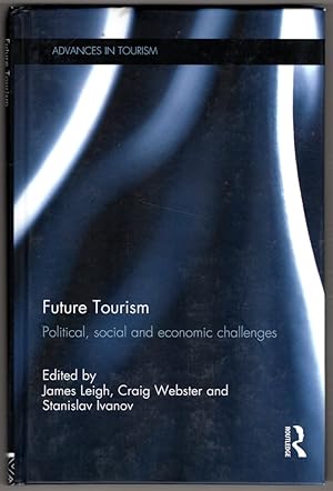 Imagen del vendedor de Future Tourism: Political, Social and Economic Challenges (Advances in Tourism) a la venta por Lake Country Books and More