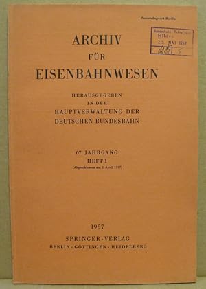 Bild des Verkufers fr Archiv fr Eisenbahnwesen. 67. Jahrgang. Heft 1. zum Verkauf von Nicoline Thieme