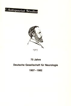 Bild des Verkufers fr 75 Jahre Deutsche Gesellschaft fr Neurologie 1907 - 1982. Hrsg. von D. Seitz unter Mitarb. von H. J. Bauer u.a. zum Verkauf von Antiquariat im Kloster