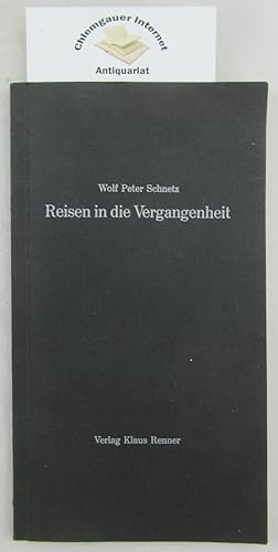 Bild des Verkufers fr Reisen in die Vergangenheit. Mit 5 Serigraphien von Walter Frster zum Verkauf von Chiemgauer Internet Antiquariat GbR
