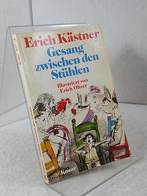 Gesang zwischen den Stühlen. Erich Kästner - Zeichnungen von Erich Ohser / Knaur 677 ;