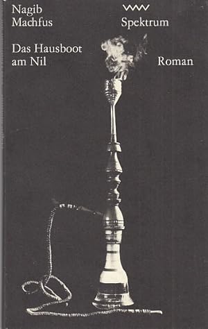 Seller image for Das Hausboot am Nil. Roman. Aus dem Arabischen von Nagi Naguib. for sale by Antiquariat an der Nikolaikirche