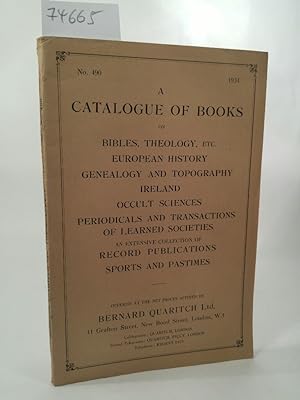 Seller image for A Catalogue of Books on Bibles, Theology etc. European History, Genealogy and Topography, Ireland, Occult Sciences, Periodicals and Transactions of Learned Societies. An extensive Collection of Record Publications, Sports and Pastimes for sale by ANTIQUARIAT Franke BRUDDENBOOKS