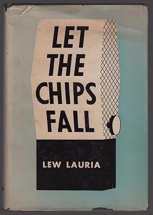 Seller image for LET THE CHIPS FALL for sale by Champ & Mabel Collectibles