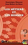Imagen del vendedor de Les Mtiers Et Les Hommes : Les Oublis Du Management ? a la venta por RECYCLIVRE