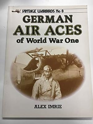 German Air Aces of World War I (Vintage Warbirds S.)