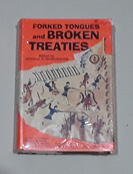 Seller image for Forked Tongues and Broken Treaties Like New for sale by Erlandson Books