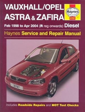 Seller image for Vauxhall/Opel Astra and Zafira Diesel Service and Repair Manual: 1998 to 2004 (Haynes Service and Repair Manuals) for sale by WeBuyBooks