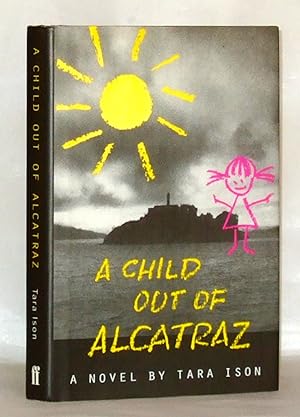 Seller image for A Child Out Of Alcatraz for sale by James Hulme Books