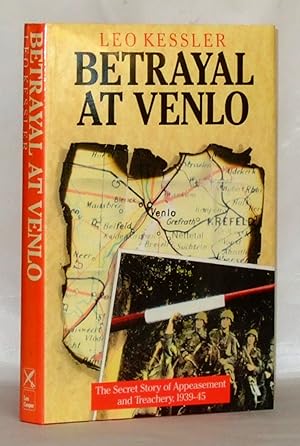 Imagen del vendedor de Betrayal At Venlo - The Secret Story of Appeasement and Treachery, 1939-45 a la venta por James Hulme Books