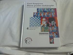 Kasparov, Garri: Meine großen Vorkämpfer; Teil: Bd. 4., Wassili Smyslow, Michail Tal : inkl. CD-R...