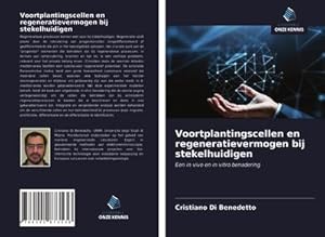 Image du vendeur pour Voortplantingscellen en regeneratievermogen bij stekelhuidigen : Een in vivo en in vitro benadering mis en vente par AHA-BUCH GmbH