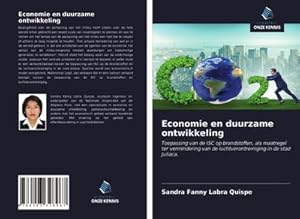 Seller image for Economie en duurzame ontwikkeling : Toepassing van de ISC op brandstoffen, als maatregel ter vermindering van de luchtverontreiniging in de stad Juliaca. for sale by AHA-BUCH GmbH