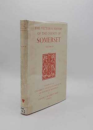 Bild des Verkufers fr A HISTORY OF THE COUNTY OF SOMERSET VOLUME III Victoria County History zum Verkauf von Rothwell & Dunworth (ABA, ILAB)
