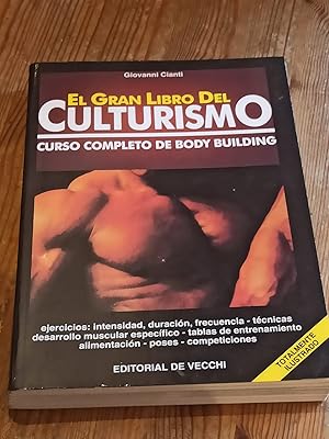 Imagen del vendedor de EL GRAN LIBRO DEL CULTURISMO :Curso completo de body bulding a la venta por LA TIENDA DE PACO