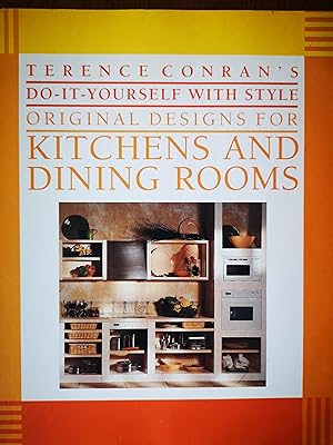 Terence Conran's Do-It-Yourself With Style Original Designs for Kitchens and Dining Rooms