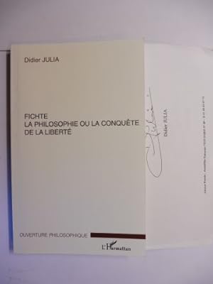 FICHTE - LA PHILOSOPHIE OU LA CONQUETE DE LA LIBERTE. + AUTOGRAPHEN (Widmung + Brief/Lettre) *.