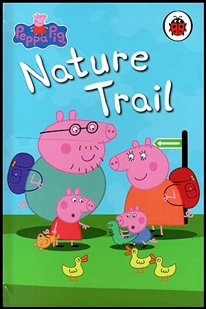 Seller image for The Ladybird Book Series ? Peppa Pig ? NATURE TRAIL - 2010 for sale by Artifacts eBookstore