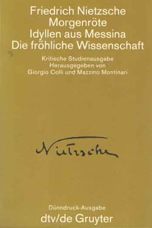 Bild des Verkufers fr Morgenrte / Idyllen aus Messina / Die frhliche Wissenschaft. Herausgegeben von G. Colli und M. Montinari.: Kritische Studienausgabe zum Verkauf von Bij tij en ontij ...