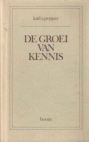 Seller image for De groei van kennis. Hoofdstukken uit 'Conjectures and refutations: The growth of scientific knowledge' for sale by Bij tij en ontij ...