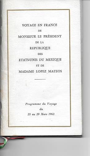 Voyage en France de Monsieur le Président de la République des États-Unis du Mexique et de Madame...