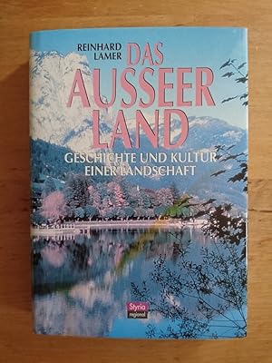 Das Ausseerland - Geschichte und Kultur einer Landschaft