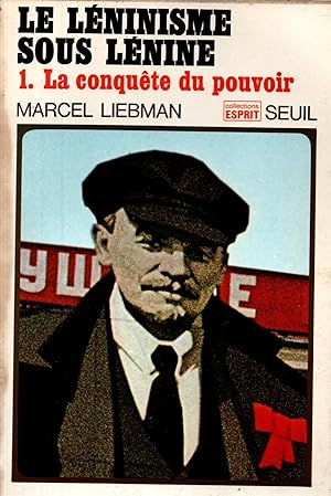 Seller image for Le Leninisme sous Lenine.1.La conquete du pouvoir for sale by JP Livres