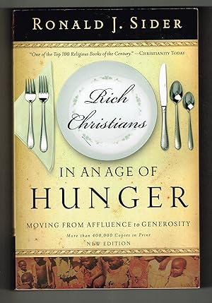 Rich Christians in an Age of Hunger: Moving from Affluence to Generosity