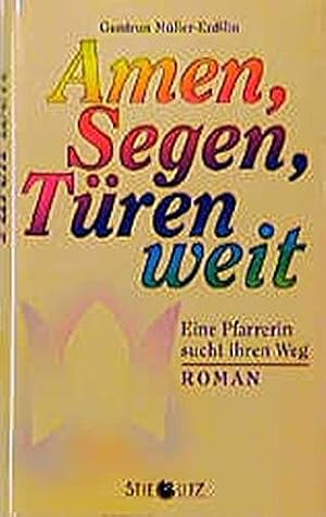 Seller image for Amen, Segen, Tren weit: Eine Pfarrerin sucht ihren Weg - Roman for sale by Die Buchgeister