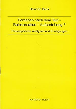 Seller image for Fortleben nach dem Tod - Reinkarnation - Auferstehung?: Philosophische Analysen for sale by Die Buchgeister