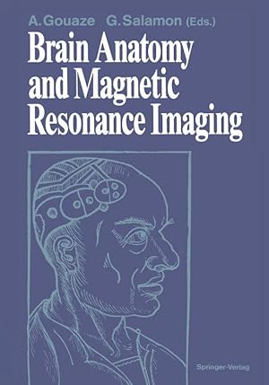 Bild des Verkufers fr Brain Anatomy and Magnetic Resonance Imaging zum Verkauf von Die Buchgeister