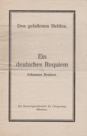 Ein deutsches Requiem von Johannes Brahms. Die Konzertgesellschaft für Chorgesang München. Tonhalle.