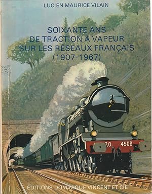 Seller image for Soixante ans de traction  vapeur sur les rseaux franais (1907-1697) for sale by L'ivre d'Histoires