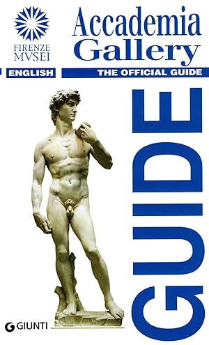 Accademia Gallery : The Official Guide : English Edition :