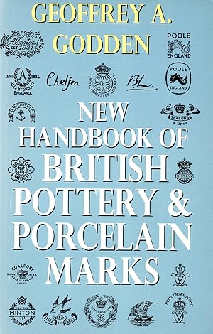 New Handbook Of British Pottery & Porcelain Marks :