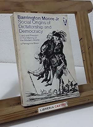 Seller image for Social Origins of Dictatorship and Democracy. Lord and peasant in the making of the modern world a Peregrine Book for sale by Librera Castro