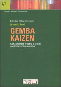 Seller image for Gemba Kaizen Come ottenere crescite e profitti con l'innovazione continua for sale by Di Mano in Mano Soc. Coop