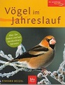 Imagen del vendedor de Vgel im Jahreslauf. Was Sie wann u nd wo beobachten knnen. a la venta por Buchversand Joachim Neumann