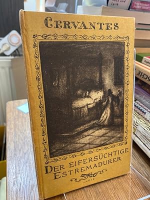 Immagine del venditore per Der eiferschtige Estremadurer. bertragen von Paul Bertram. Mit 16 Zeichnungen von Hans Meid. (= Wiener Bcherei Band 10). venduto da Altstadt-Antiquariat Nowicki-Hecht UG